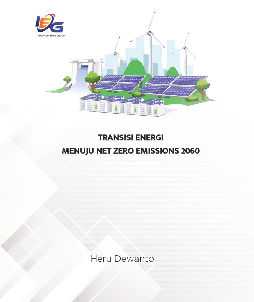 Transisi Energi Menuju Net Zero Emission 2060 - Indonesia Emas Group