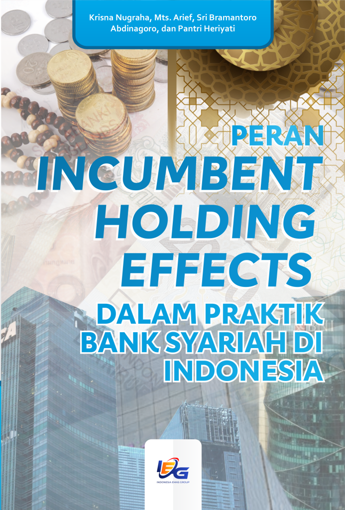 Peran Incumbent Holding Effects Dalam Praktik Bank Syariah Di Indonesia ...